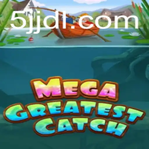 Descubra MegaGreatestCatch: O Jogo Que Está Conquistando o Mundo